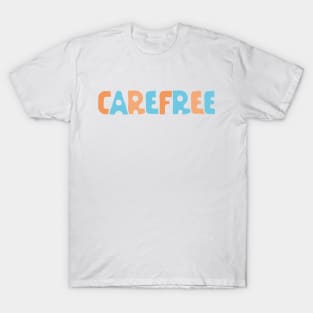 Carefree (color version) T-Shirt